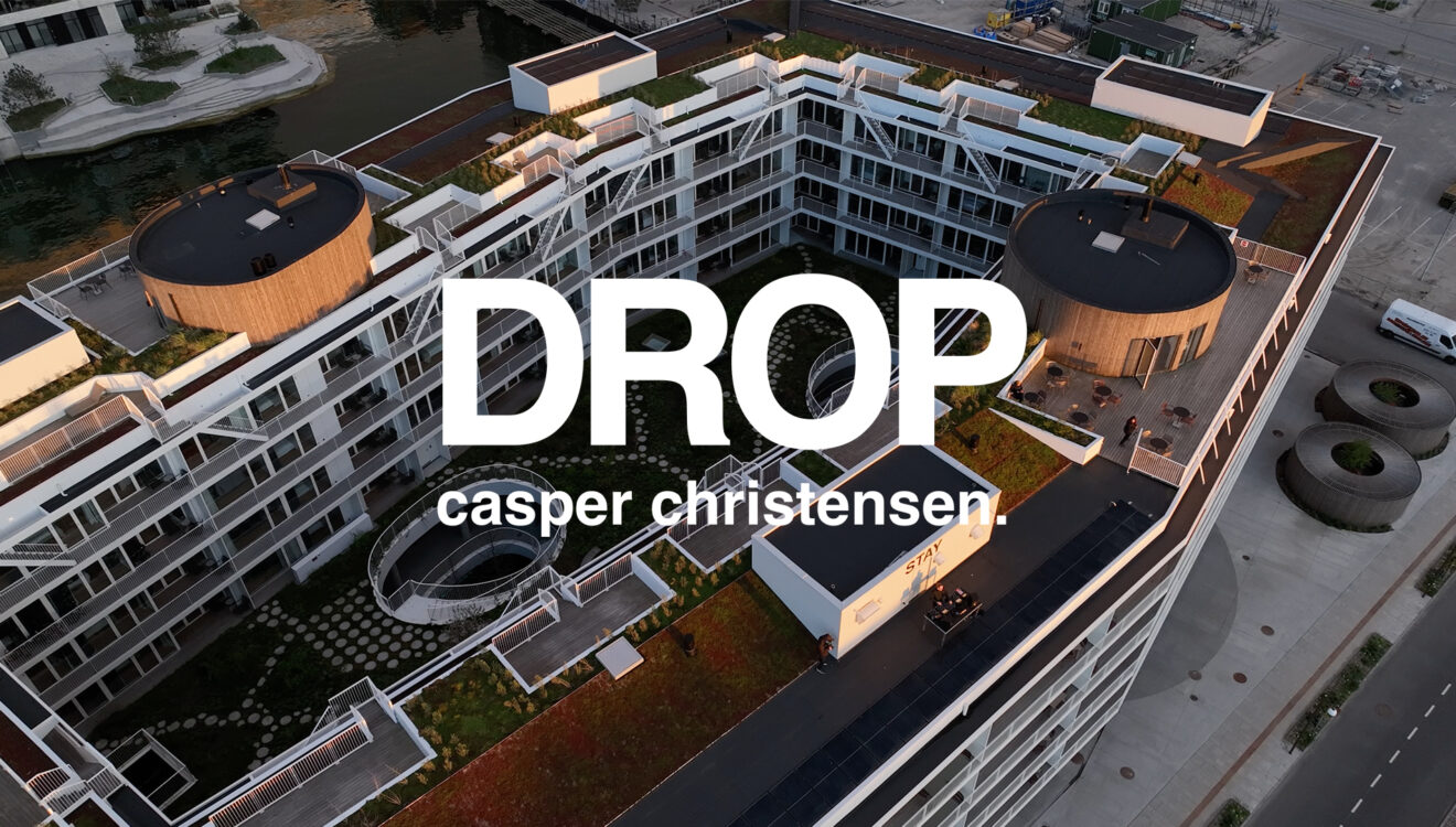Casper Christensen - DROP - STAY Nordhavn